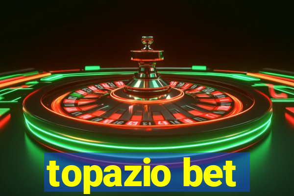 topazio bet